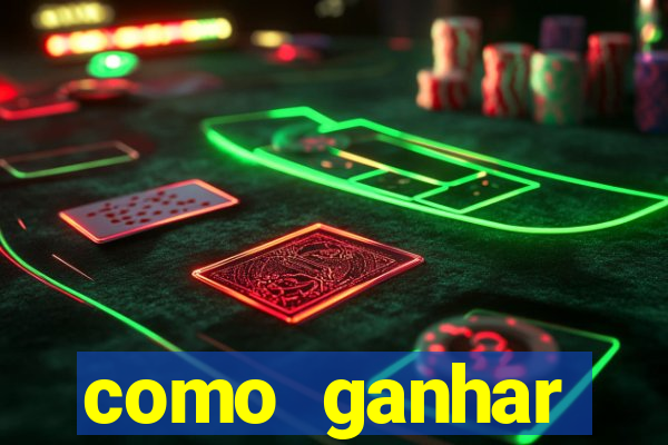 como ganhar dinheiro no slots