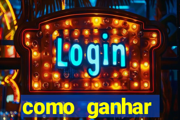 como ganhar dinheiro no slots