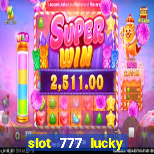 slot 777 lucky spin casino