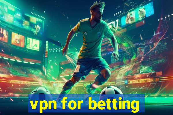 vpn for betting