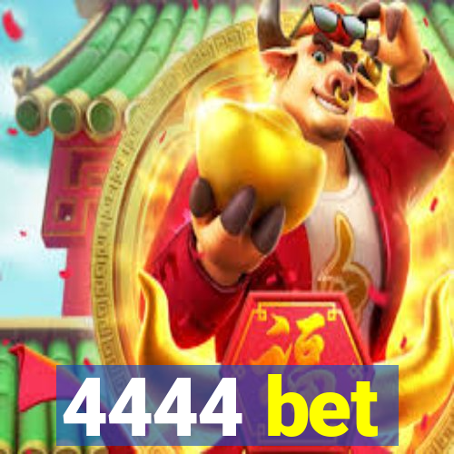 4444 bet