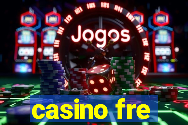 casino fre