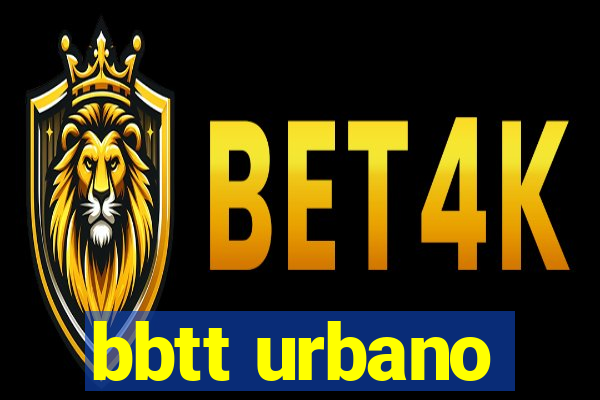 bbtt urbano