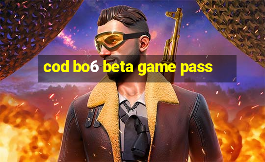 cod bo6 beta game pass