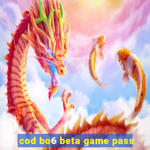 cod bo6 beta game pass