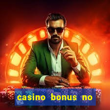 casino bonus no deposit bonus