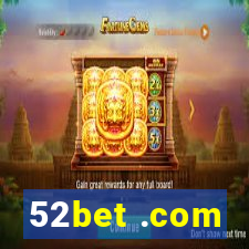 52bet .com