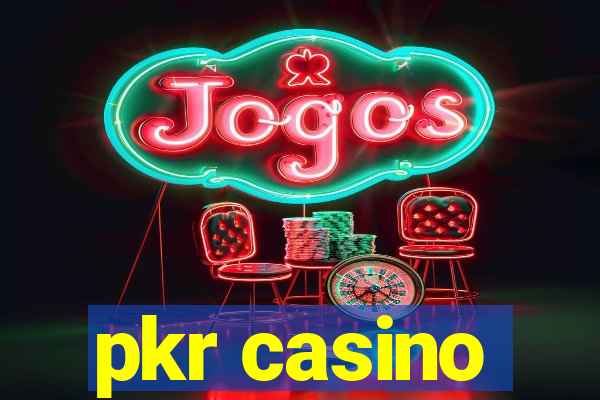 pkr casino