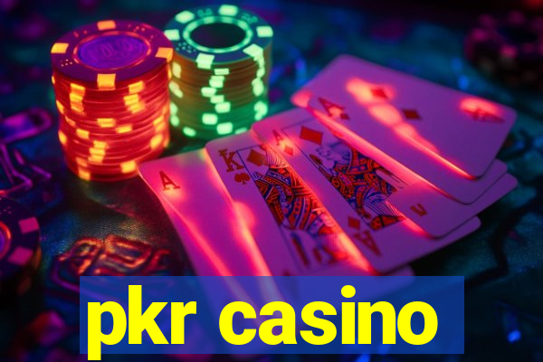 pkr casino