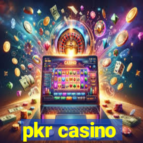 pkr casino