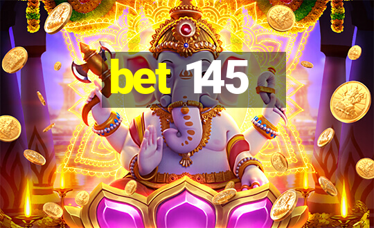 bet 145