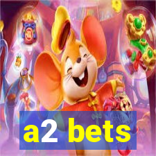 a2 bets