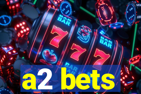 a2 bets