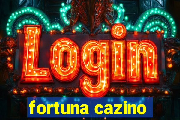 fortuna cazino