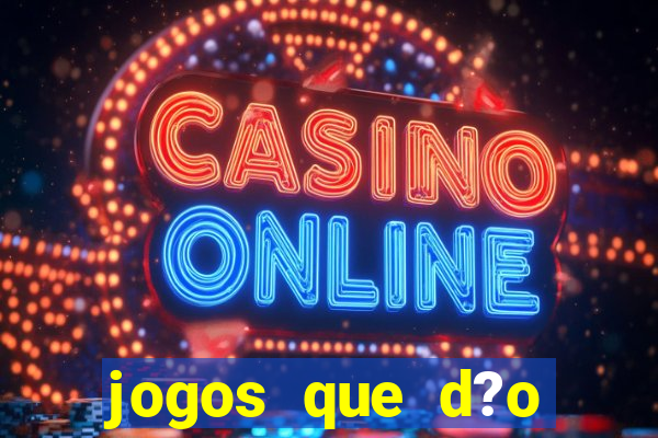 jogos que d?o dinheiro sem precisar investir