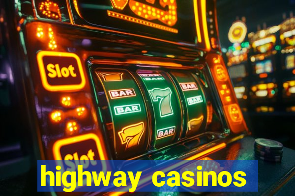 highway casinos