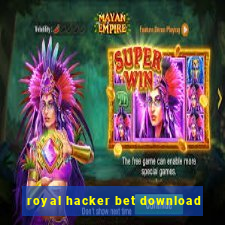 royal hacker bet download