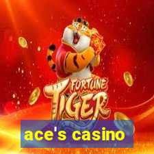 ace's casino