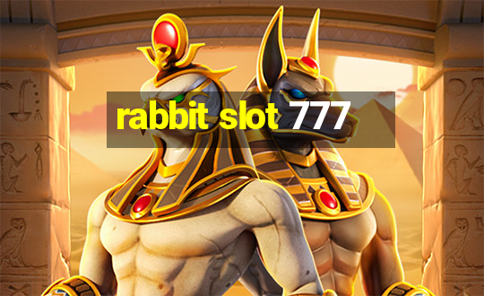 rabbit slot 777