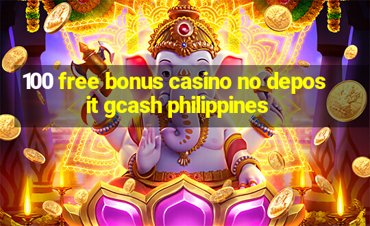 100 free bonus casino no deposit gcash philippines