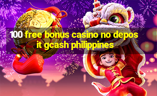 100 free bonus casino no deposit gcash philippines