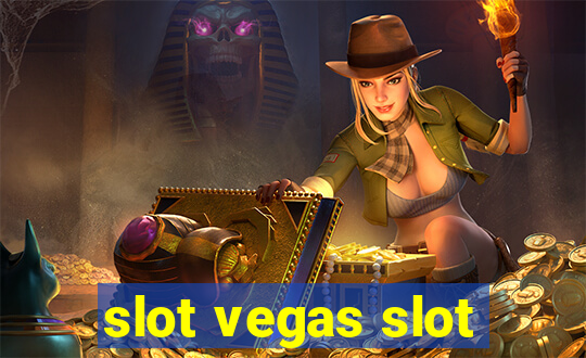 slot vegas slot