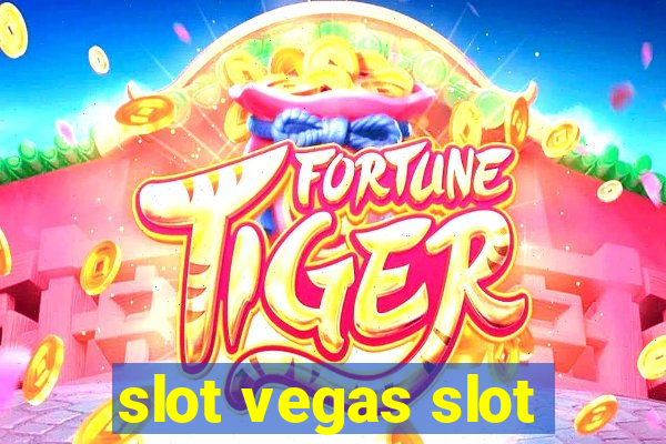 slot vegas slot