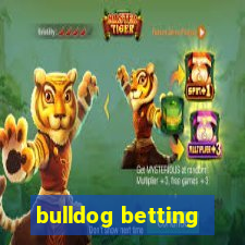 bulldog betting