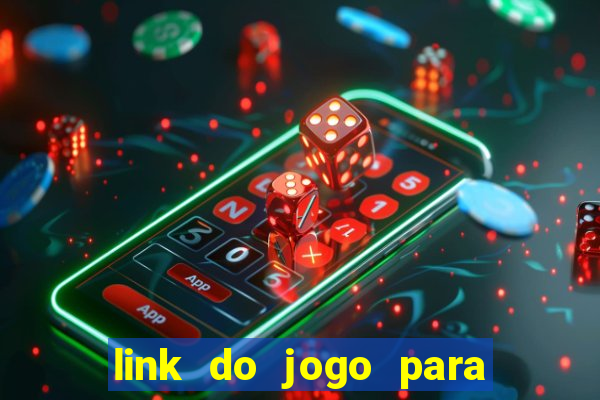 link do jogo para ganhar dinheiro