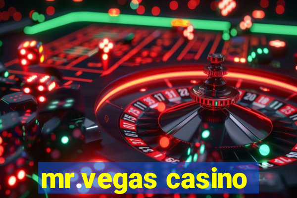 mr.vegas casino