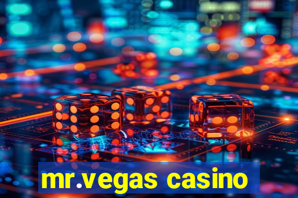 mr.vegas casino