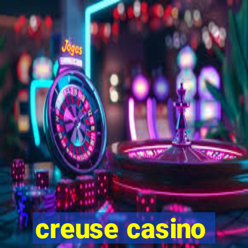 creuse casino