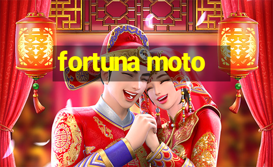 fortuna moto