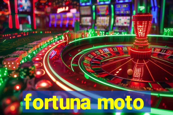 fortuna moto