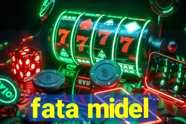 fata midel