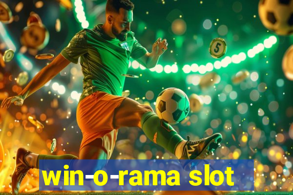 win-o-rama slot