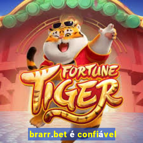 brarr.bet é confiável