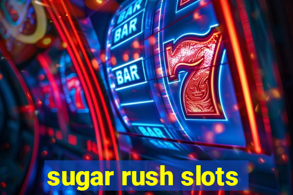 sugar rush slots