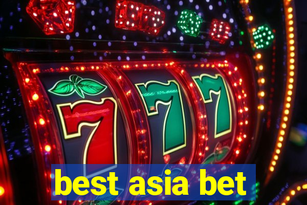 best asia bet