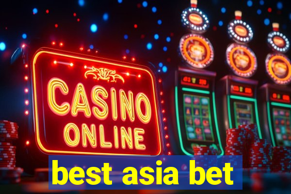 best asia bet