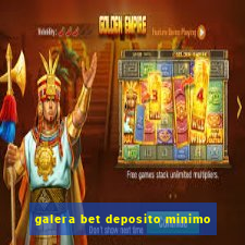 galera bet deposito minimo