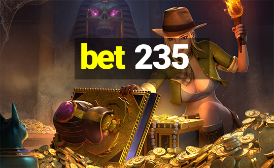 bet 235