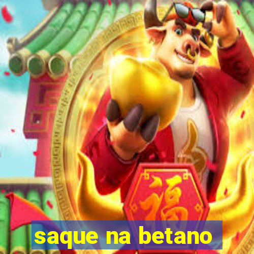 saque na betano