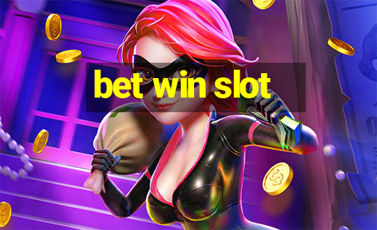 bet win slot