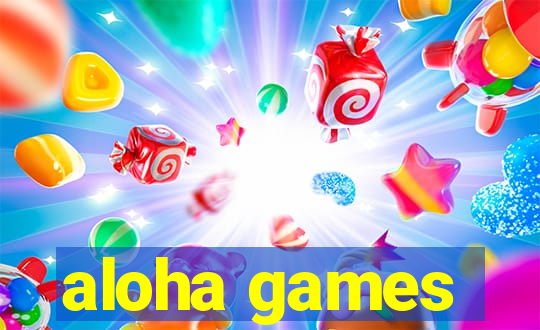 aloha games