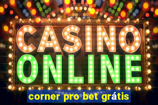 corner pro bet grátis