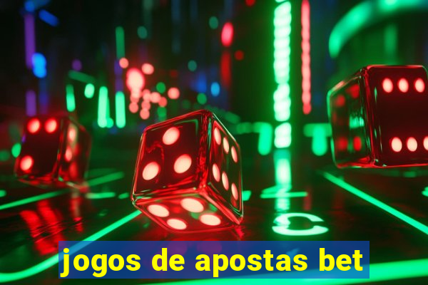 jogos de apostas bet