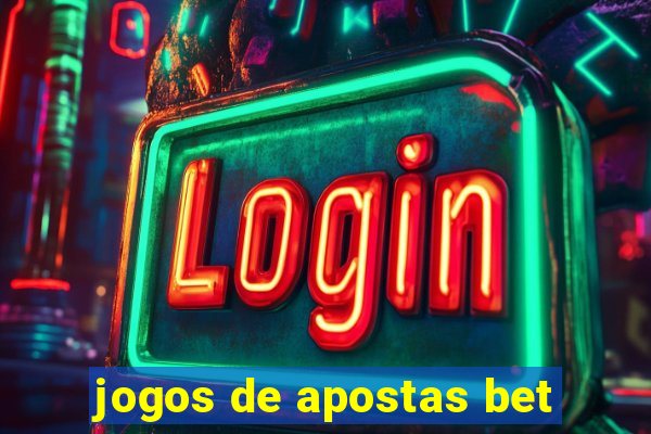 jogos de apostas bet