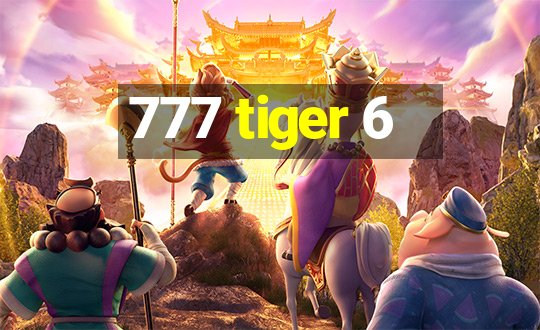 777 tiger 6