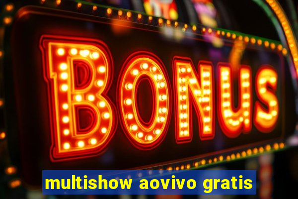 multishow aovivo gratis